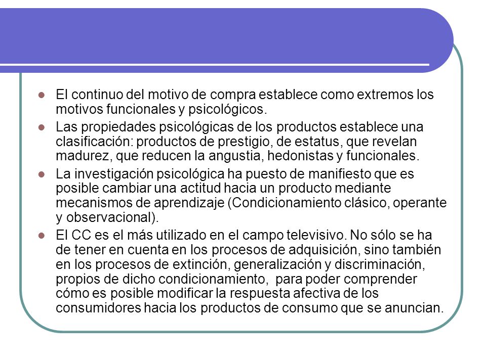 El continuo del motivo de compra establece como extremos los motivos funcionales y psicológicos.