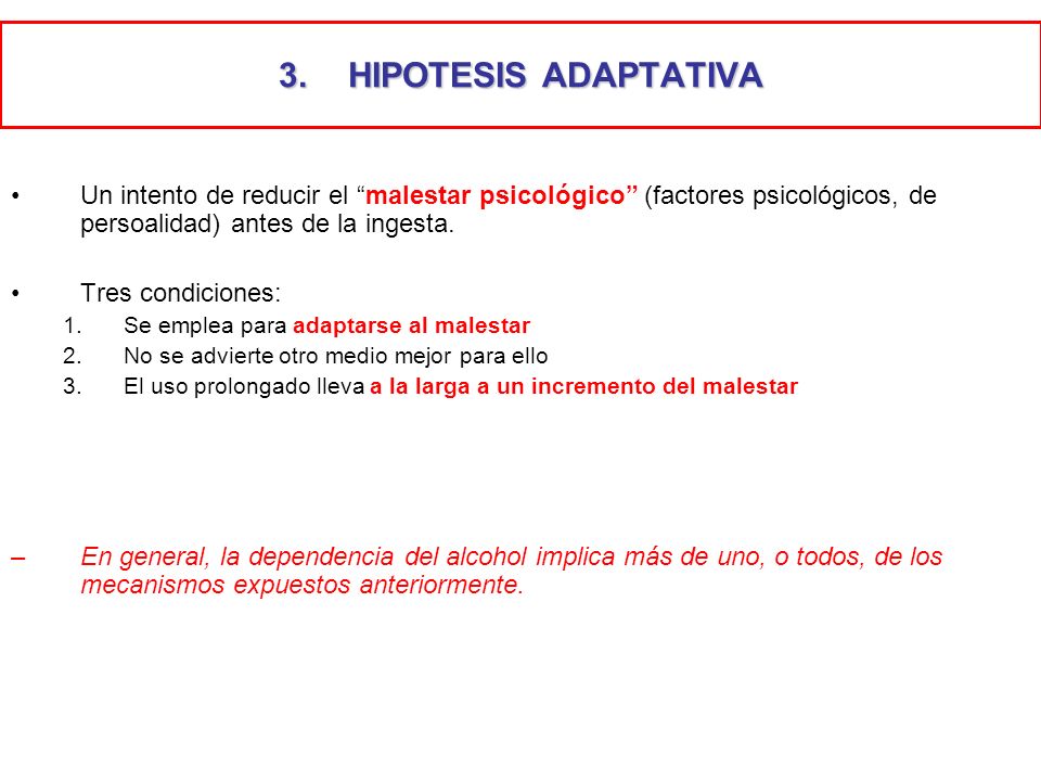 HIPOTESIS ADAPTATIVA Un intento de reducir el malestar psicológico (factores psicológicos, de persoalidad) antes de la ingesta.