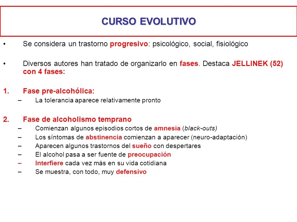 CURSO EVOLUTIVO Se considera un trastorno progresivo: psicológico, social, fisiológico.