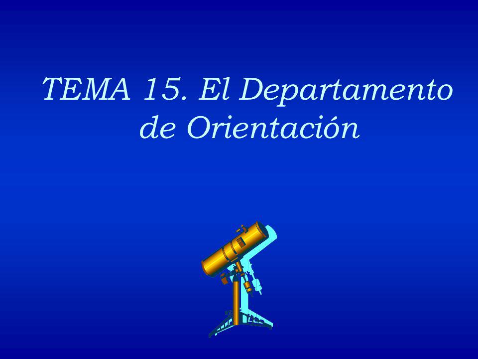 TEMA 15. El Departamento de Orientación