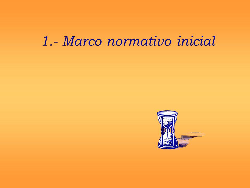 1.- Marco normativo inicial