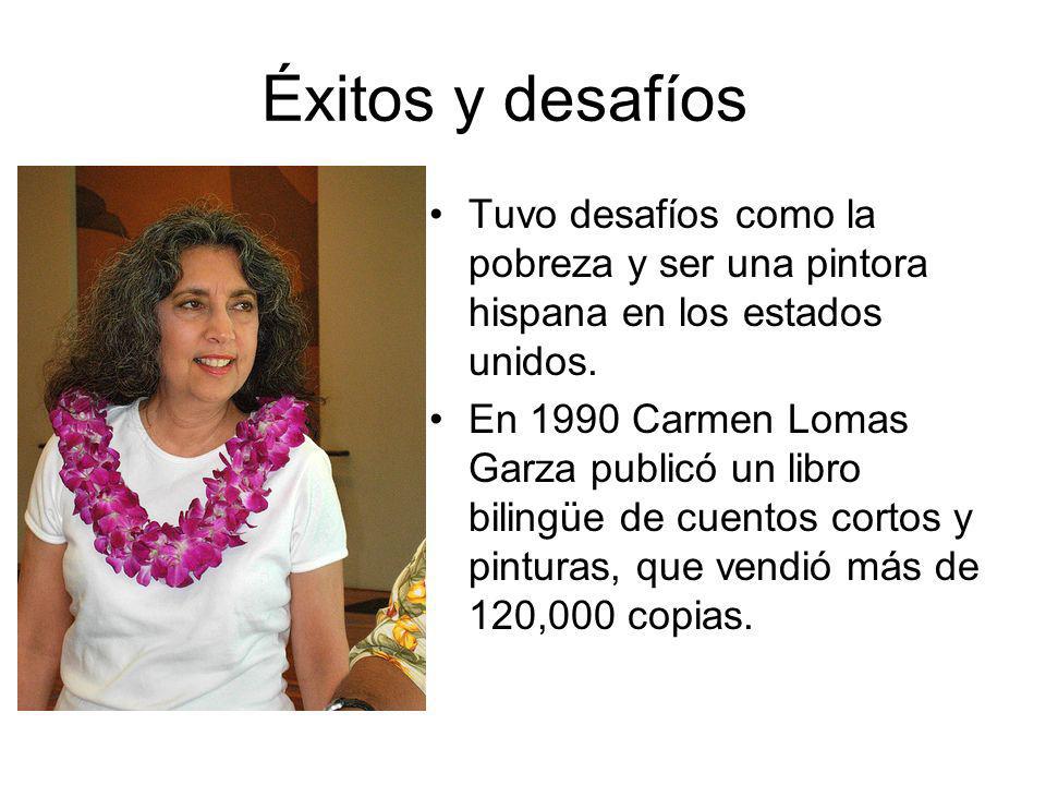 Éxitos y desafíos Tuvo desafíos como la pobreza y ser una pintora hispana en los estados unidos.