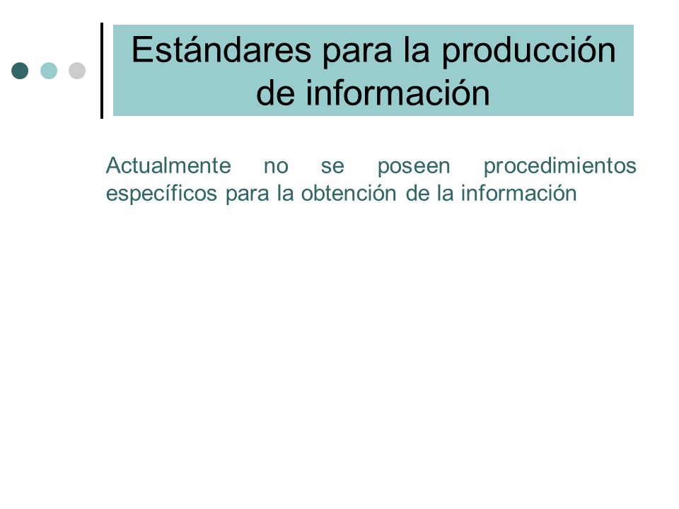 Estándares para la producción de información