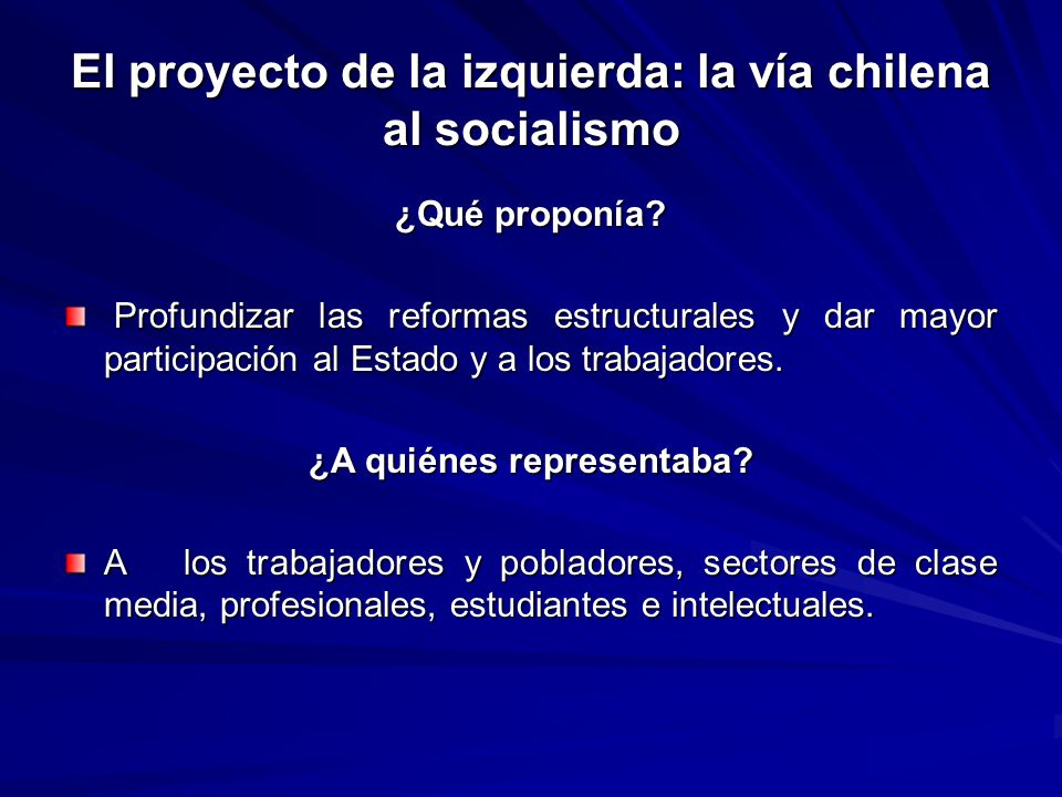 El proyecto de la izquierda: la vía chilena al socialismo