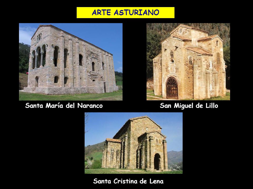 ARTE ASTURIANO Santa María del Naranco San Miguel de Lillo