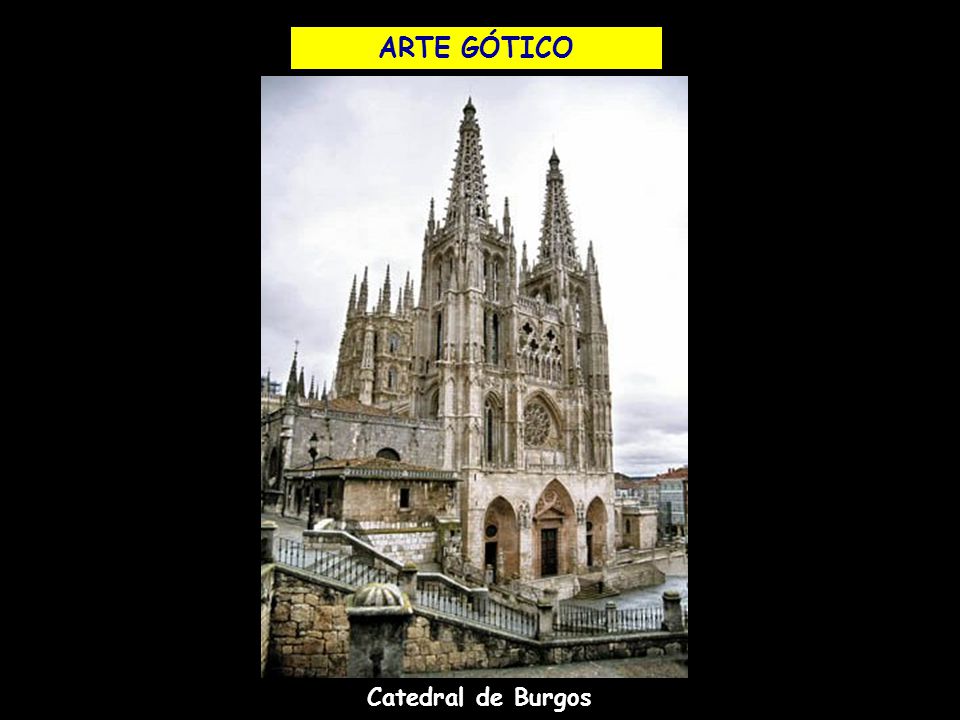 ARTE GÓTICO Catedral de Burgos