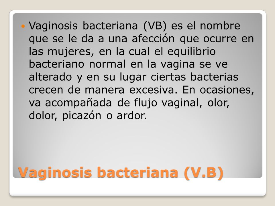 Vaginosis bacteriana (V.B)