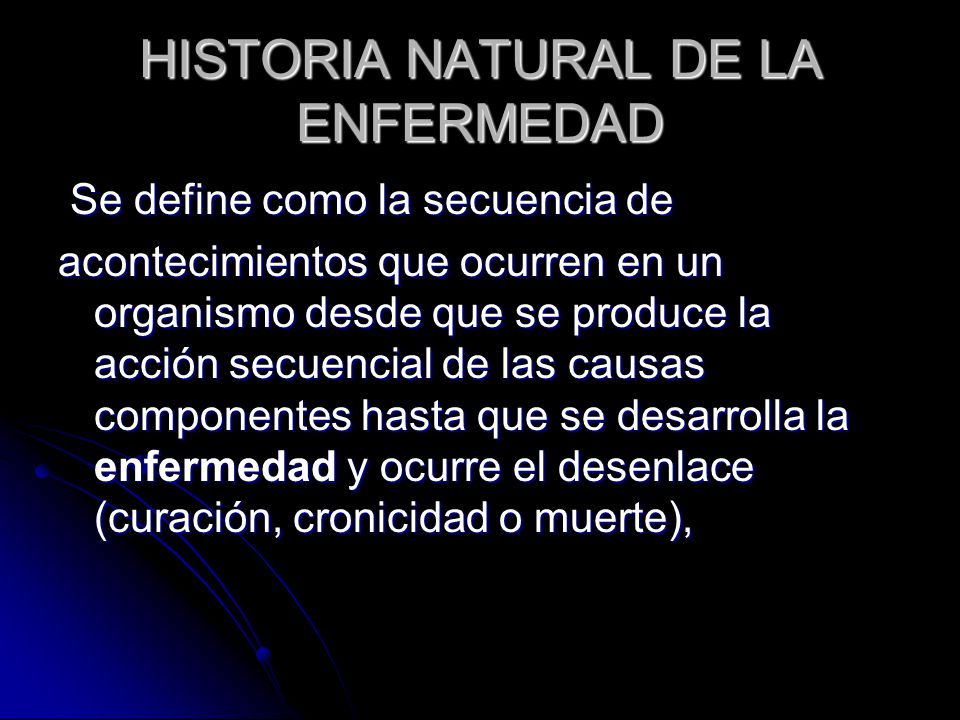 HISTORIA NATURAL DE LA ENFERMEDAD