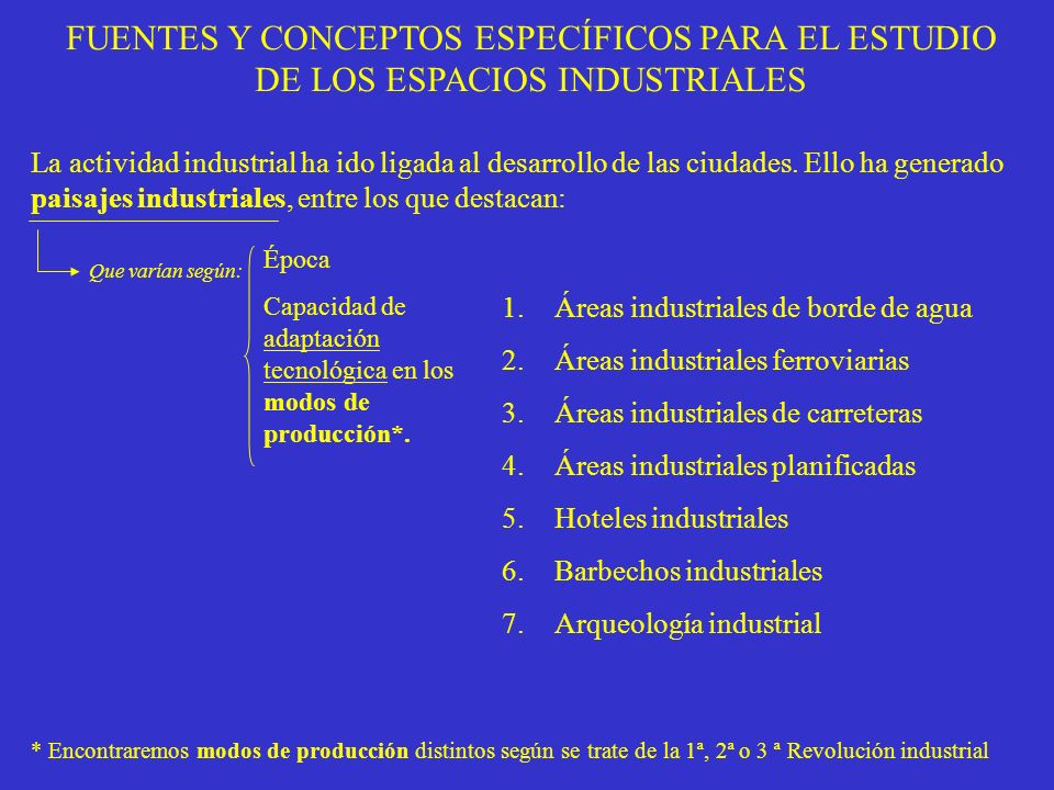 FUENTES Y CONCEPTOS ESPECÍFICOS PARA EL ESTUDIO DE LOS ESPACIOS INDUSTRIALES