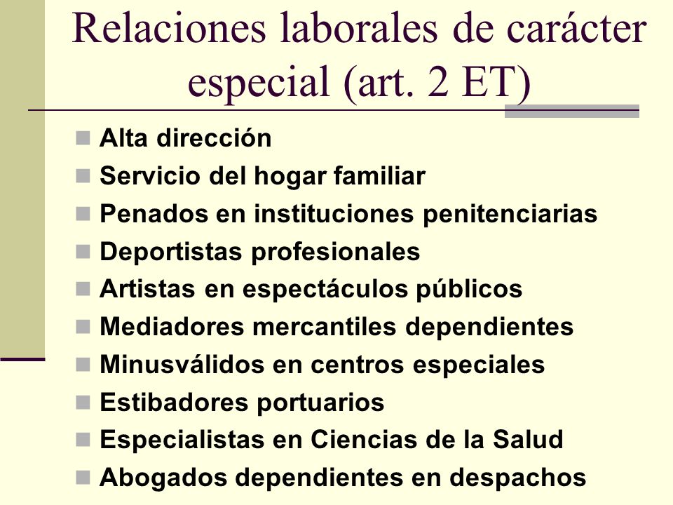 Relaciones laborales de carácter especial (art. 2 ET)