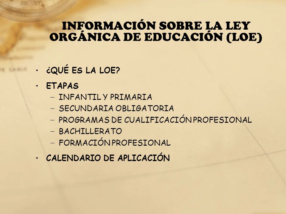 INFORMACIÓN SOBRE LA LEY ORGÁNICA DE EDUCACIÓN (LOE)