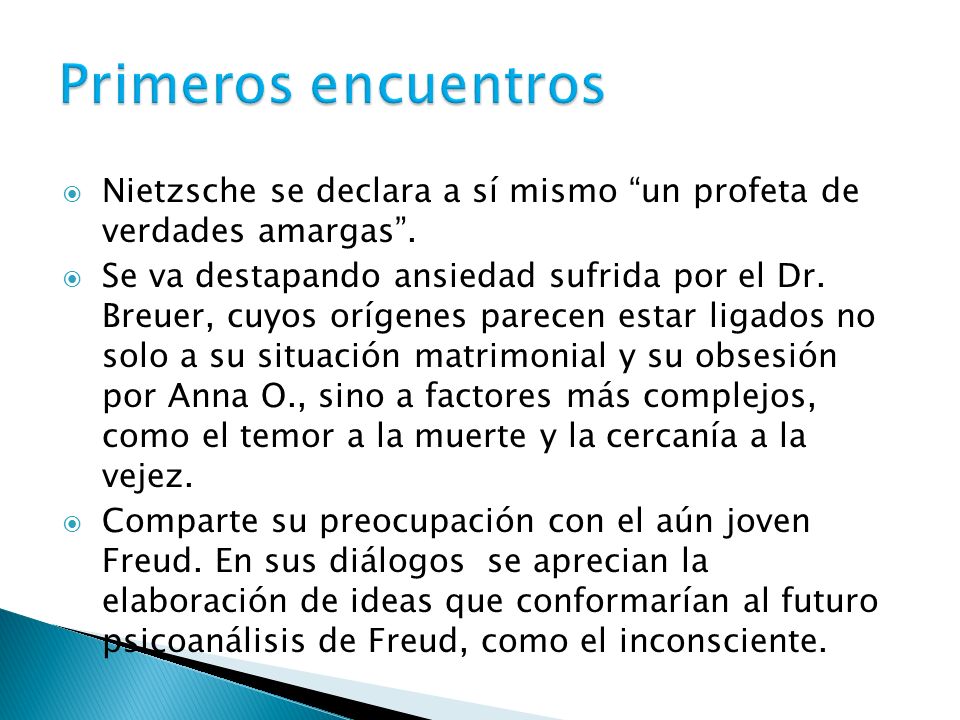 Primeros encuentros Nietzsche se declara a sí mismo un profeta de verdades amargas .