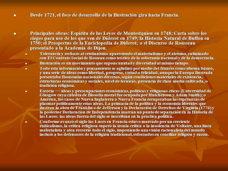 Desde 1721, el foco de desarrollo de la Ilustración gira hacia Francia.