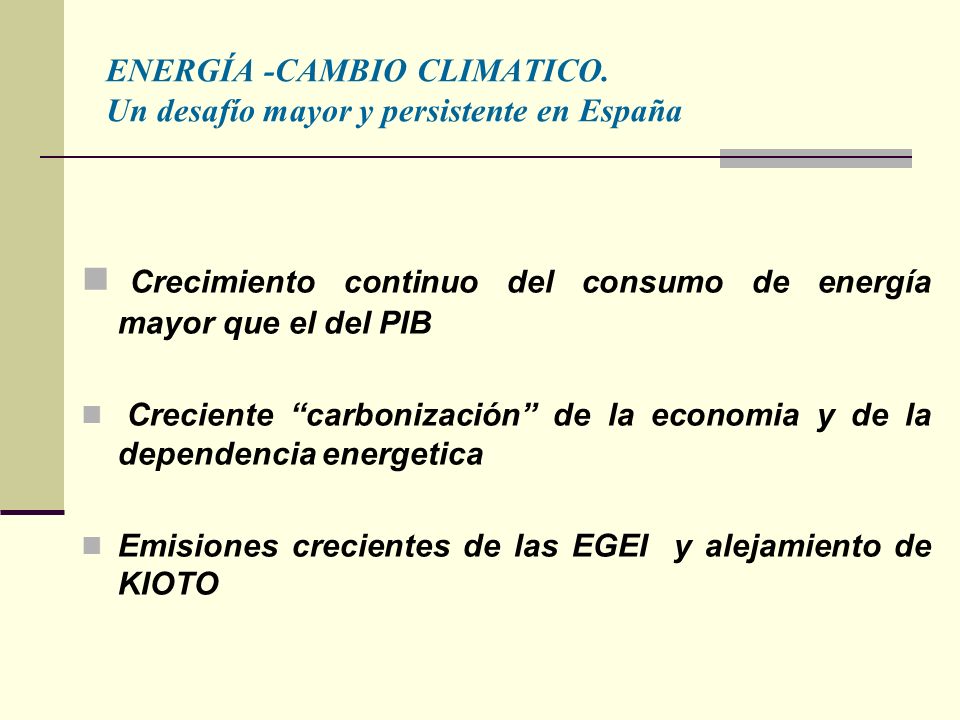 ENERGÍA -CAMBIO CLIMATICO. Un desafío mayor y persistente en España