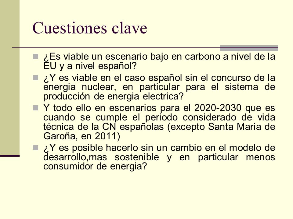 Cuestiones clave ¿Es viable un escenario bajo en carbono a nivel de la EU y a nivel español