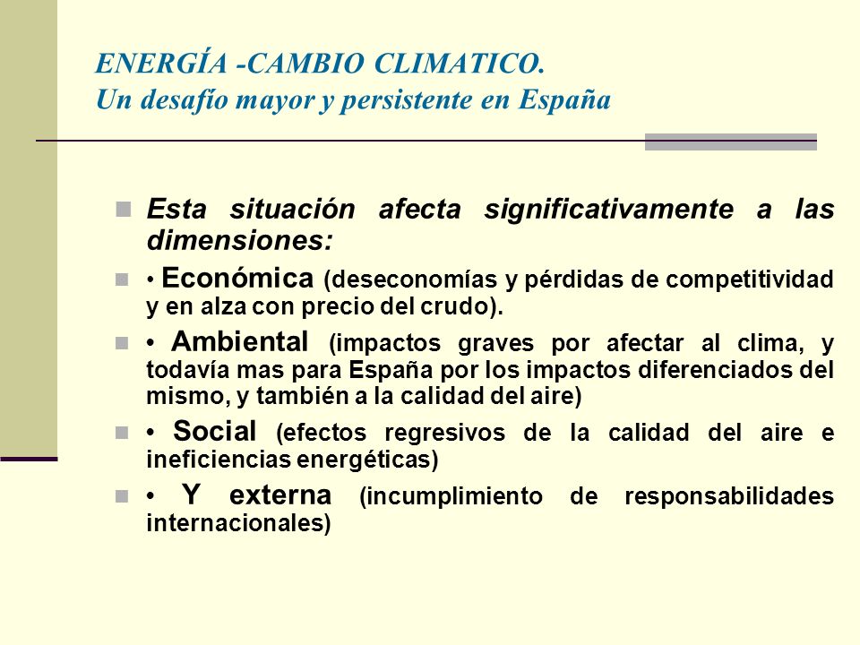 ENERGÍA -CAMBIO CLIMATICO. Un desafío mayor y persistente en España