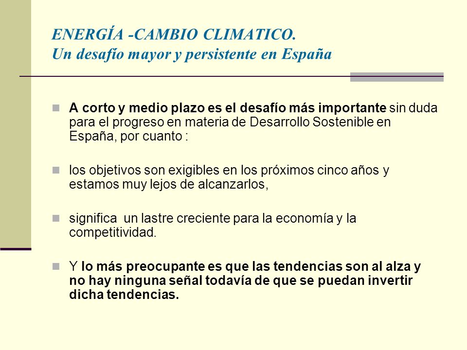 ENERGÍA -CAMBIO CLIMATICO. Un desafío mayor y persistente en España