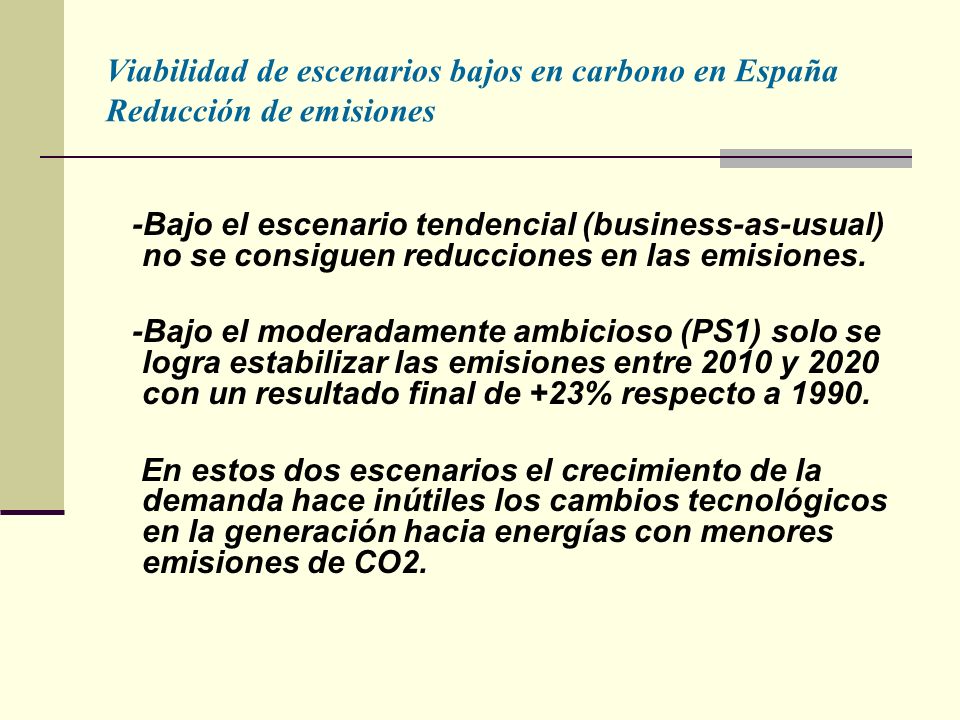 Viabilidad de escenarios bajos en carbono en España Reducción de emisiones