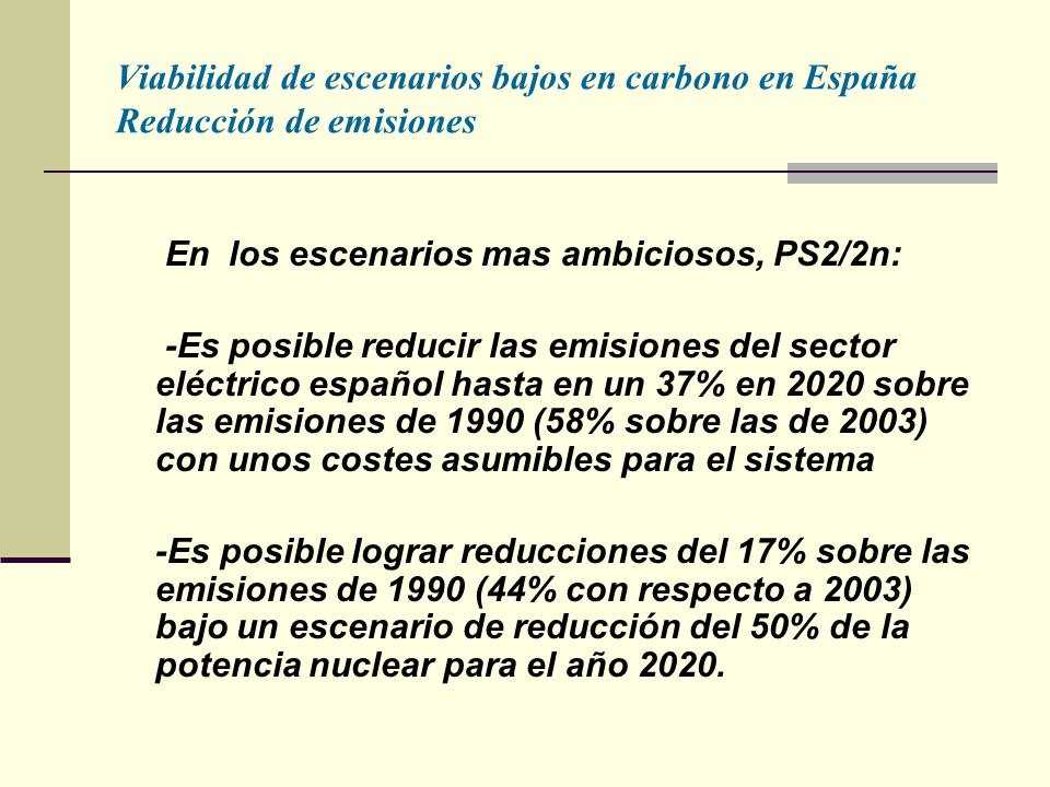 Viabilidad de escenarios bajos en carbono en España Reducción de emisiones