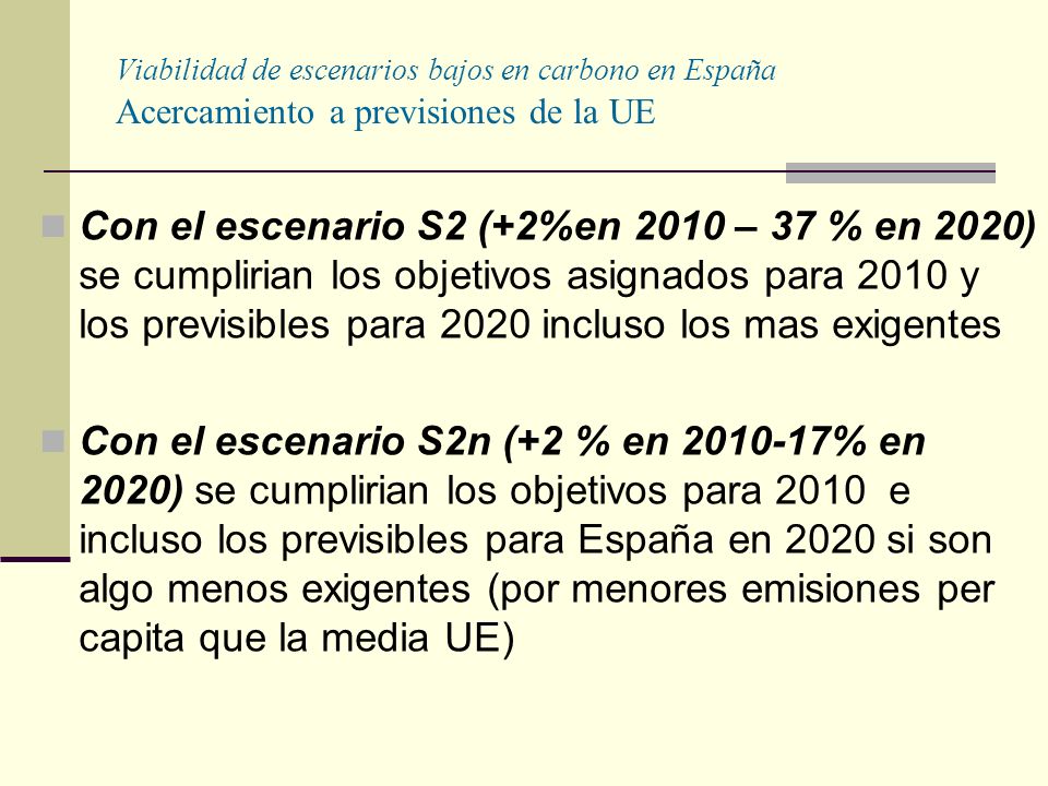Viabilidad de escenarios bajos en carbono en España Acercamiento a previsiones de la UE