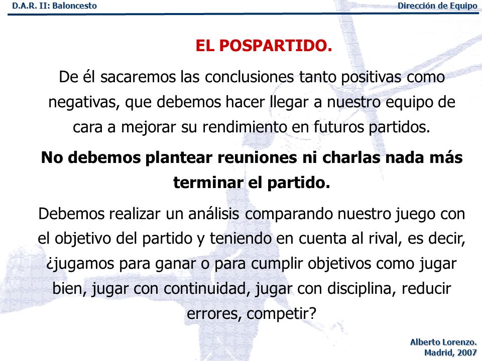 No debemos plantear reuniones ni charlas nada más terminar el partido.