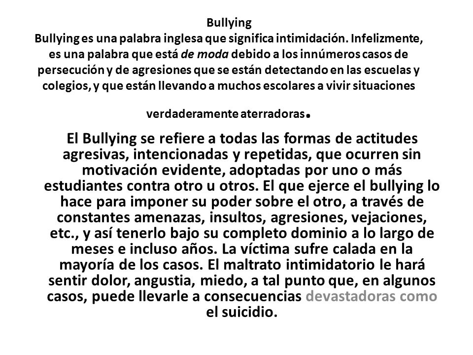 Bullying Bullying es una palabra inglesa que significa intimidación