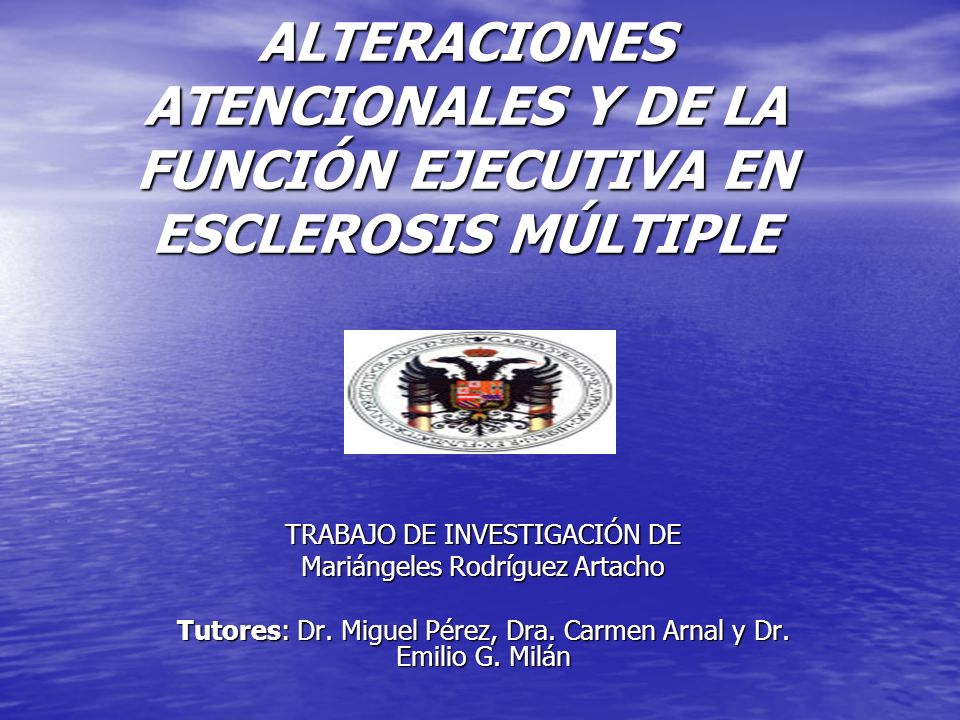 ALTERACIONES ATENCIONALES Y DE LA FUNCIÓN EJECUTIVA EN ESCLEROSIS MÚLTIPLE