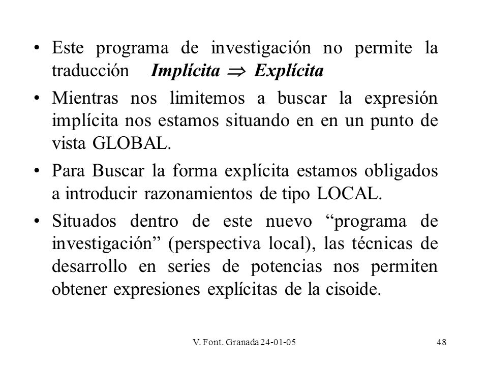 Este programa de investigación no permite la traducción Implícita  Explícita