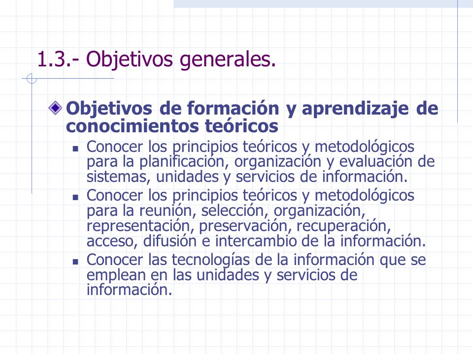 1.3.- Objetivos generales. Objetivos de formación y aprendizaje de conocimientos teóricos.