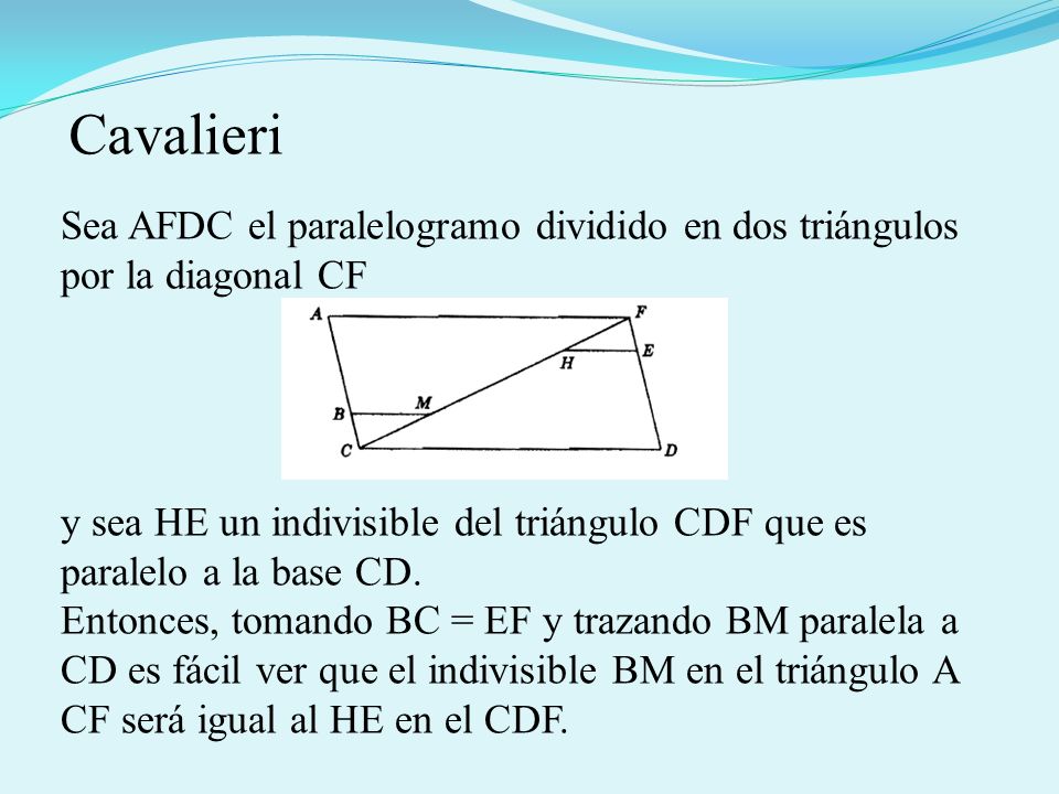 Cavalieri Sea AFDC el paralelogramo dividido en dos triángulos por la diagonal CF.