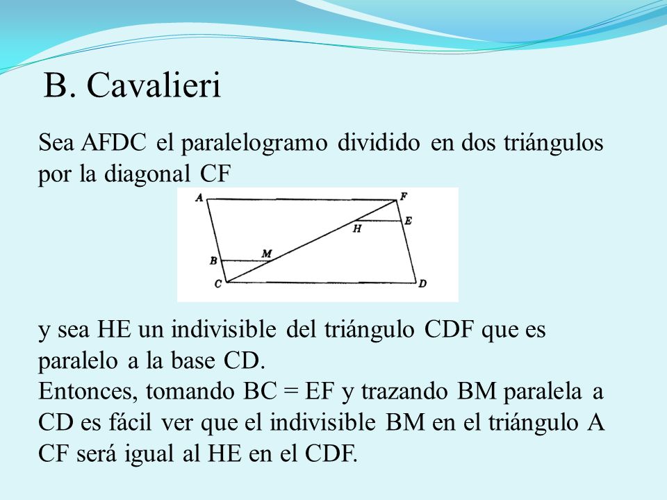 B. Cavalieri Sea AFDC el paralelogramo dividido en dos triángulos por la diagonal CF.