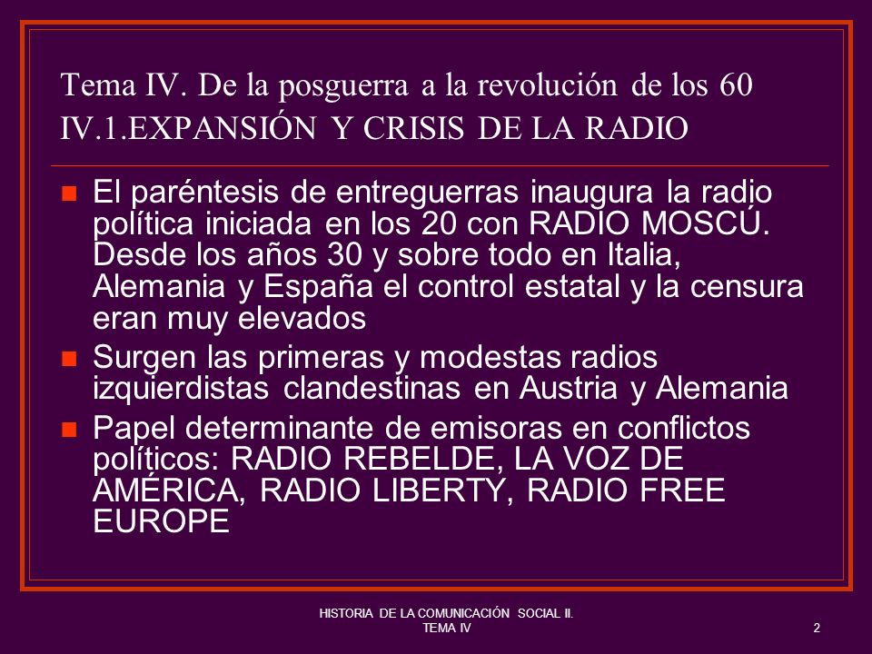 HISTORIA DE LA COMUNICACIÓN SOCIAL II. TEMA IV