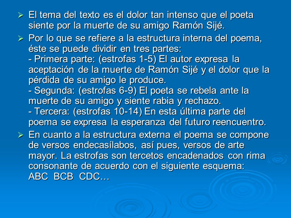 El tema del texto es el dolor tan intenso que el poeta siente por la muerte de su amigo Ramón Sijé.