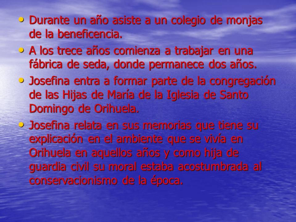 Durante un año asiste a un colegio de monjas de la beneficencia.