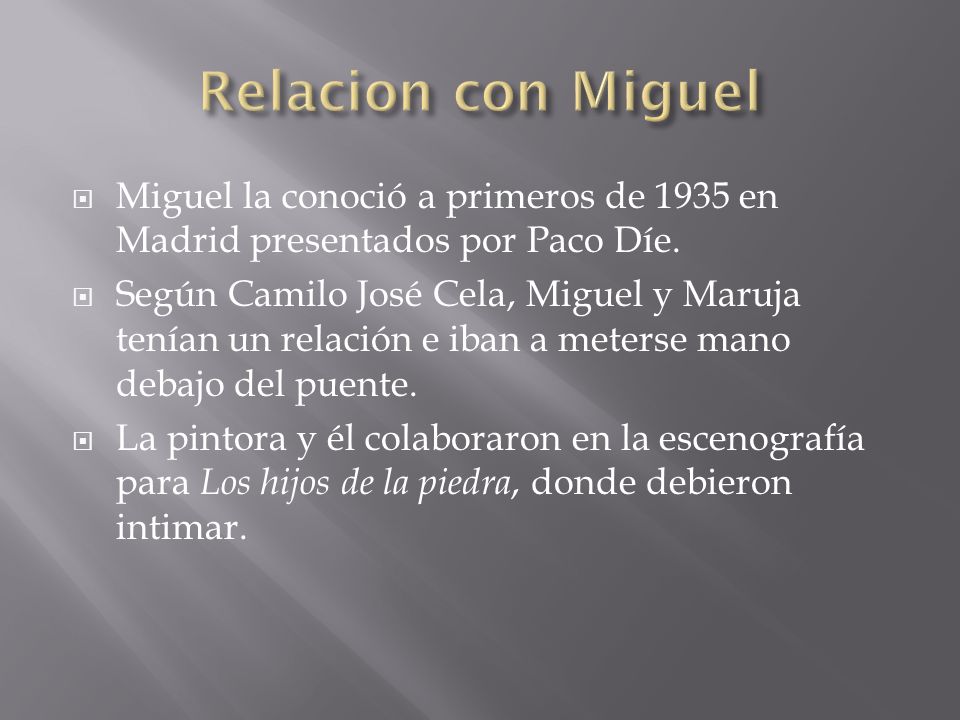Relacion con Miguel Miguel la conoció a primeros de 1935 en Madrid presentados por Paco Díe.