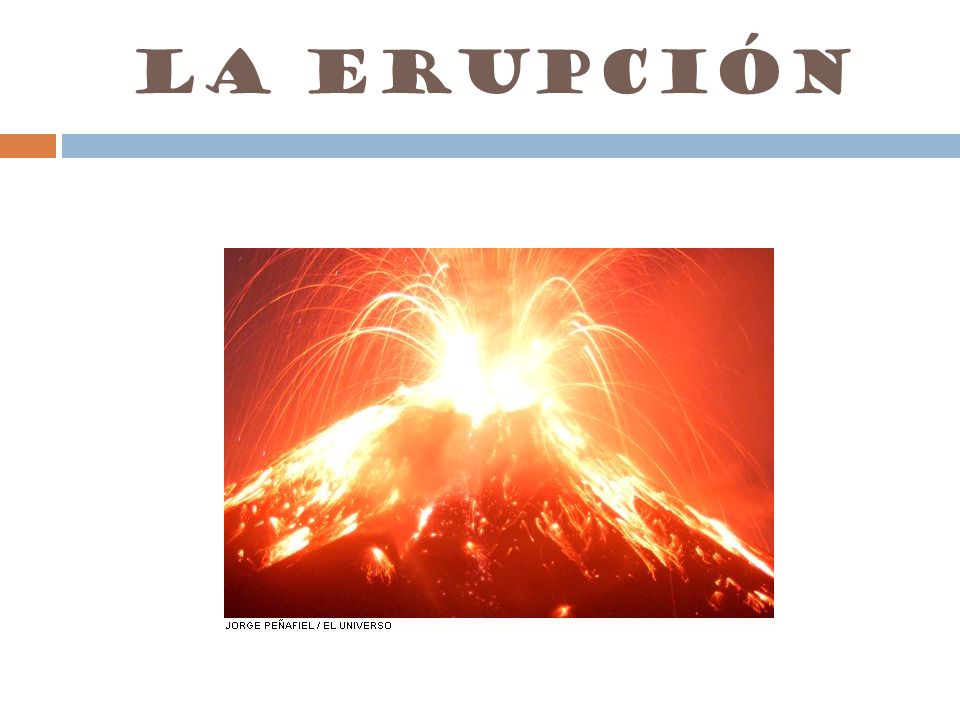 LA erupCión