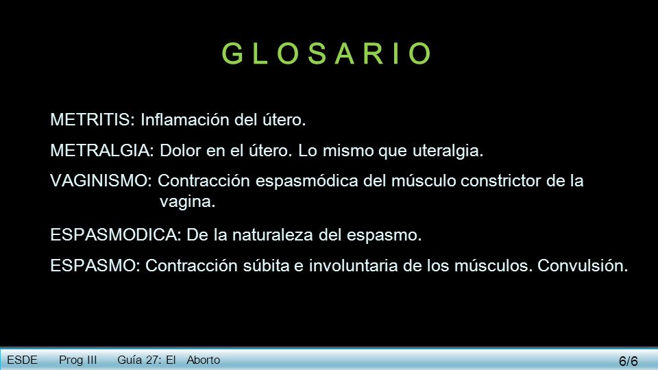 G L O S A R I O METRITIS: Inflamación del útero.