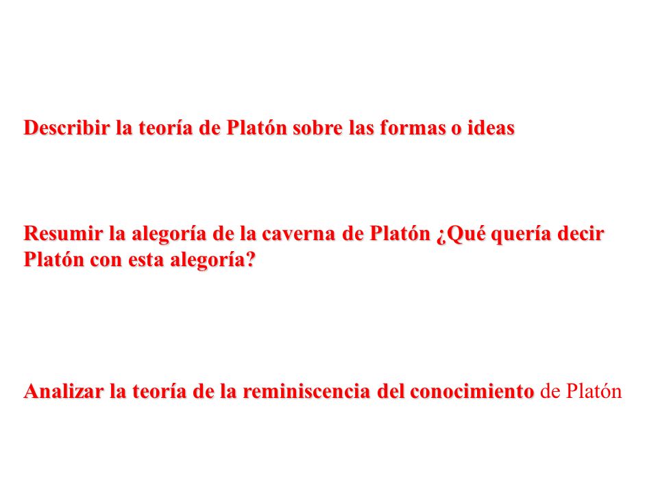 Describir la teoría de Platón sobre las formas o ideas