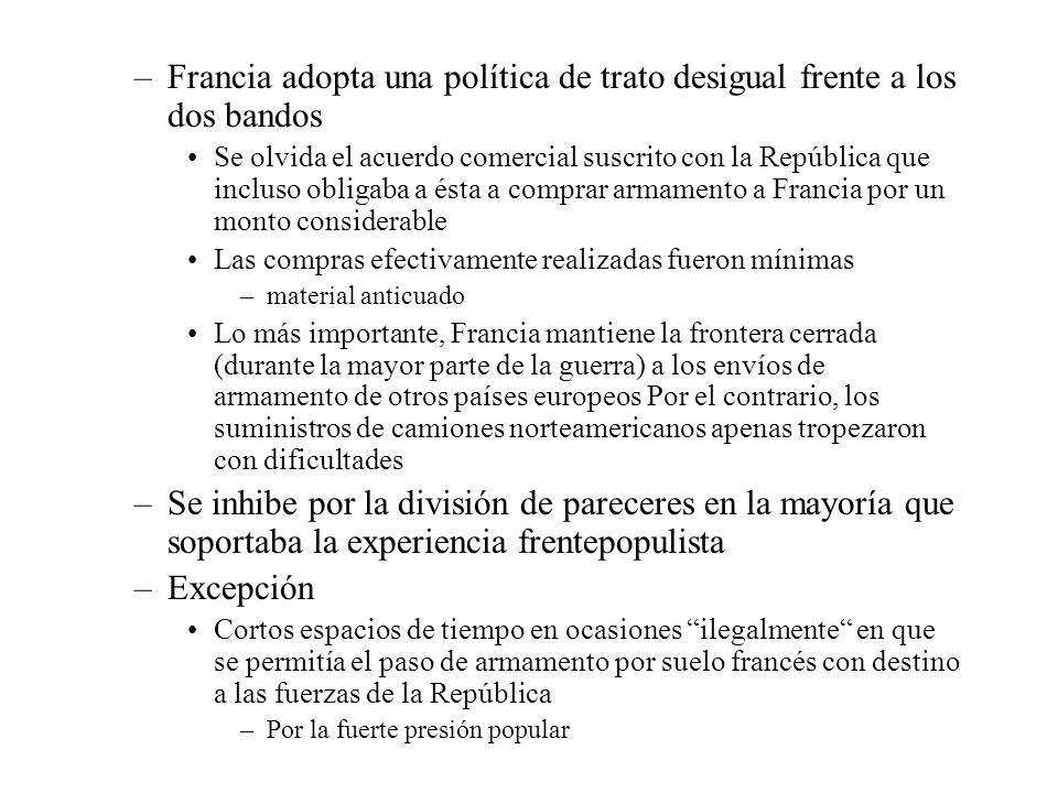 Francia adopta una política de trato desigual frente a los dos bandos