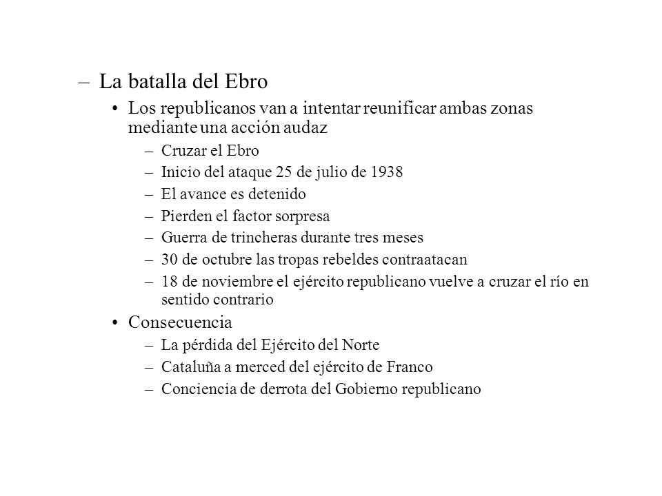 La batalla del Ebro Los republicanos van a intentar reunificar ambas zonas mediante una acción audaz.