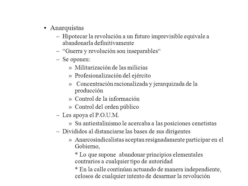 Anarquistas Hipotecar la revolución a un futuro imprevisible equivale a abandonarla definitivamente.
