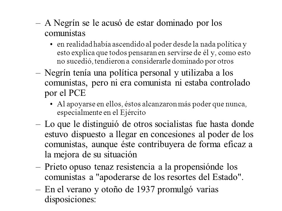 A Negrín se le acusó de estar dominado por los comunistas