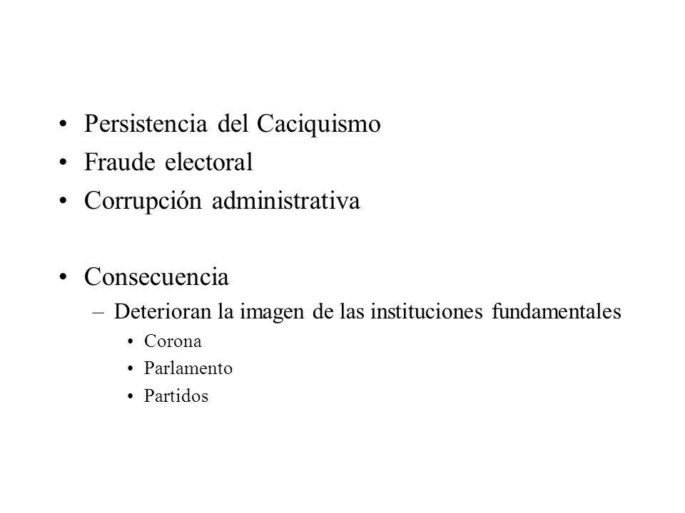 Persistencia del Caciquismo Fraude electoral Corrupción administrativa