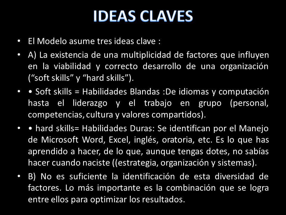 IDEAS CLAVES El Modelo asume tres ideas clave :