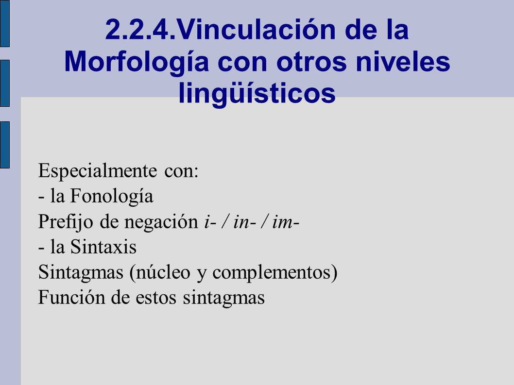 2.2.4.Vinculación de la Morfología con otros niveles lingüísticos