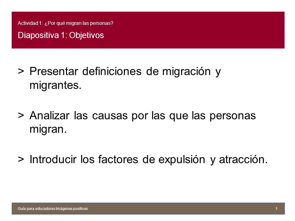 Actividad 1: ¿Por qué migran las personas Diapositiva 1: Objetivos
