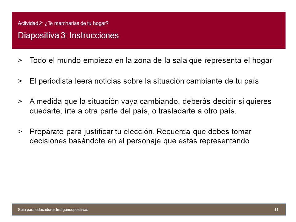 Actividad 2: ¿Te marcharías de tu hogar Diapositiva 3: Instrucciones