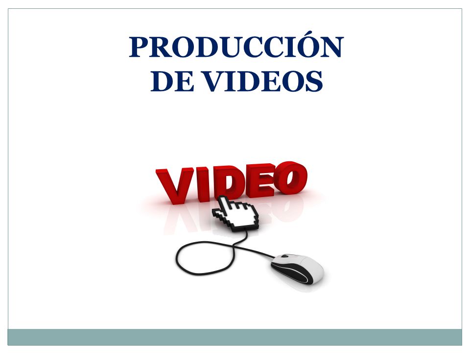 PRODUCCIÓN DE VIDEOS