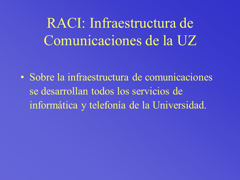 RACI: Infraestructura de Comunicaciones de la UZ