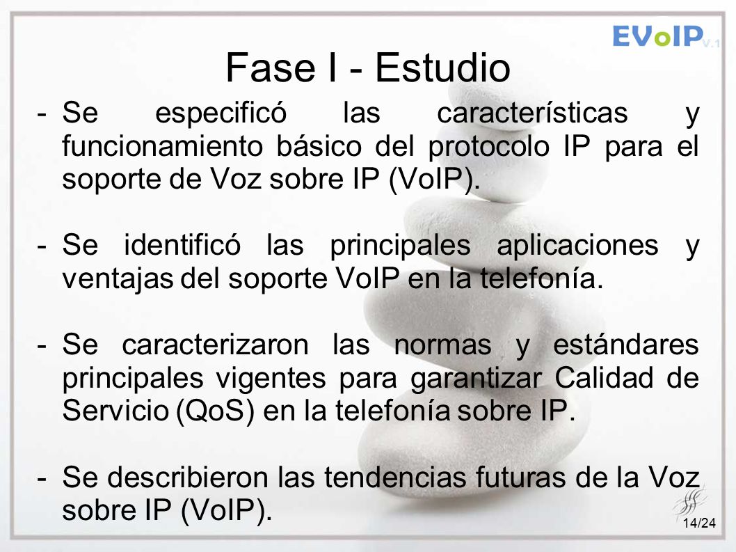 Fase I - Estudio - Se especificó las características y funcionamiento básico del protocolo IP para el soporte de Voz sobre IP (VoIP).